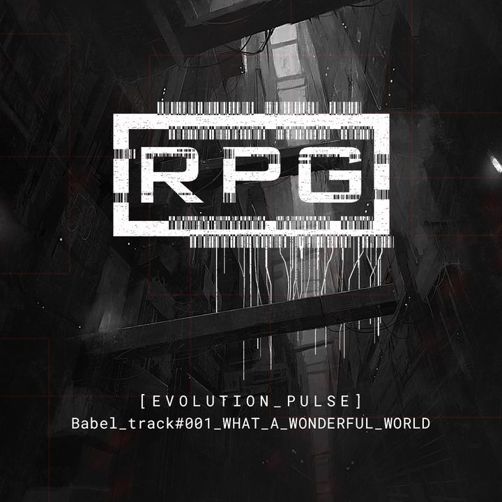 Evolution Pulse - Babel - Track#001 - What a wonderful world