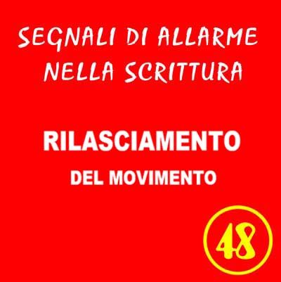 48 - Rilasciamento del movimento - Segnali di allarme nella scrittura - Ursula Avè - Lallemant