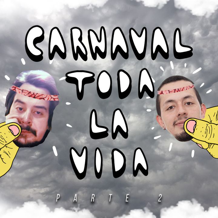 EP#7 - Carnaval Toda la Vida R.A.P