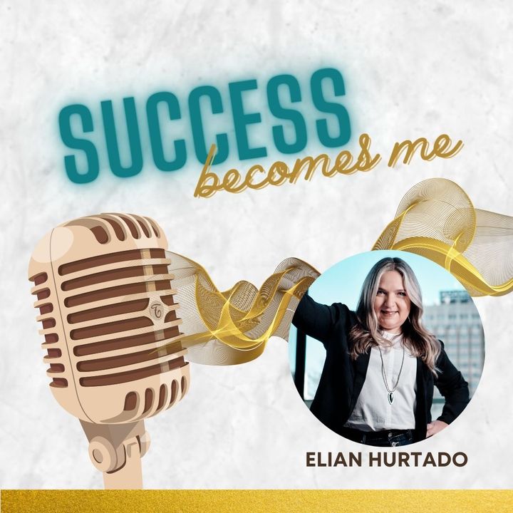 Standing Out Is Your Super Power: Elian Hurtado's Path to Making an Impact