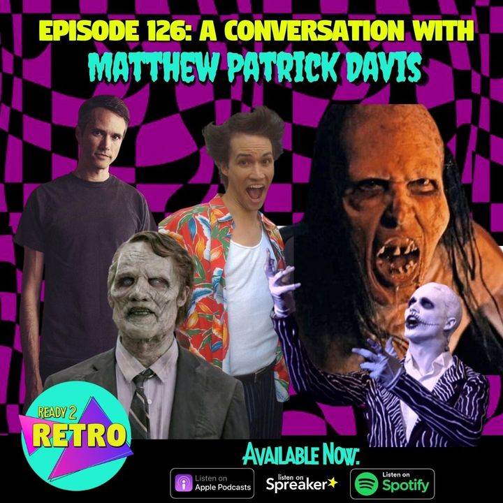 Episode 126: "A Conversation with Matthew Patrick Davis" (Barbarian 2022)