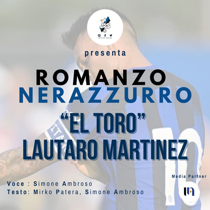 Ep. 2 - "El Toro" Lautaro Martinez