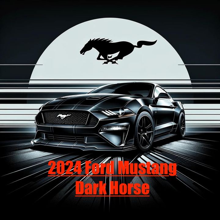 2024 Ford Mustang "Dark Horse"