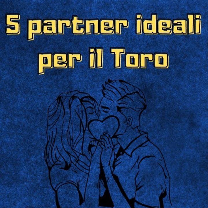 5 partner ideali per il segno zodiacale del Toro ♉︎ | Affinità di coppia