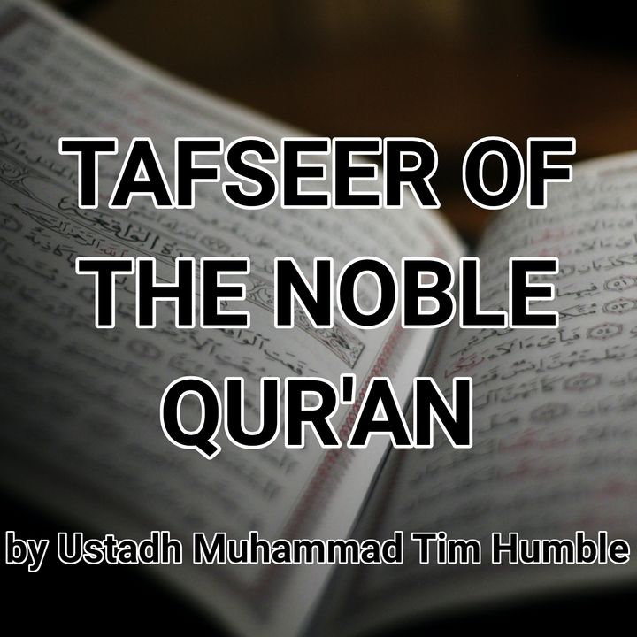 Tafseer by Ustadh Muhammad Tim Humble