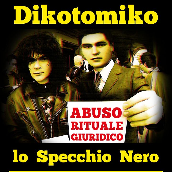 Lo Specchio Nero E17S02 - Abuso Rituale Giuridico - 18/02/2021
