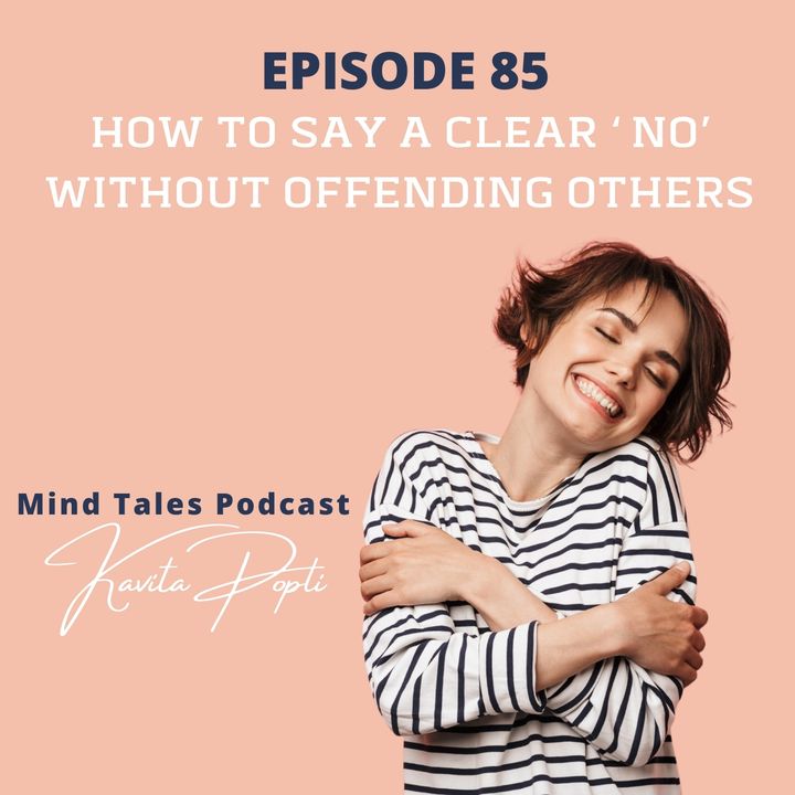 Episode 85 - How to say "No" without offending others