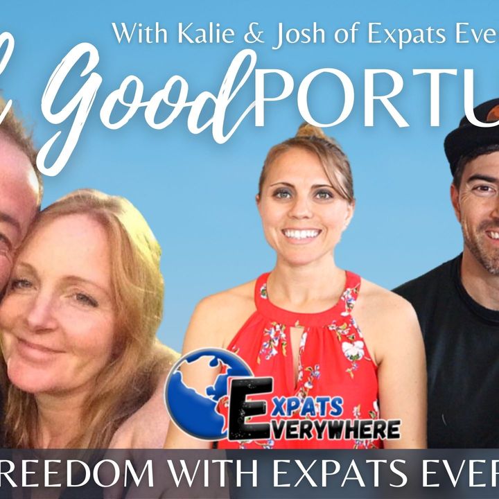 Expats Everywhere's Kalie & Josh on Feelgood Portugal