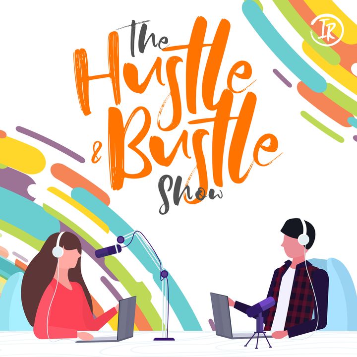 The Hustle & Bustle Show