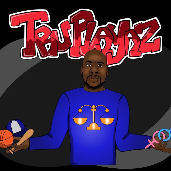 TruPlayaz Podcast Ep 37- Anniversary Ep