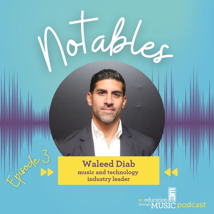Notables - Ep 3: Waleed Diab