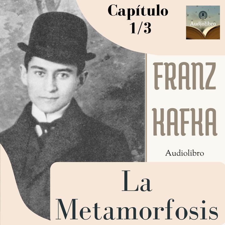 La metamorfosis de Franz Kafka. capítulo 01/3  con introducción