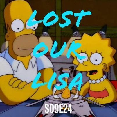 168) S09E24 (Lost Our Lisa)