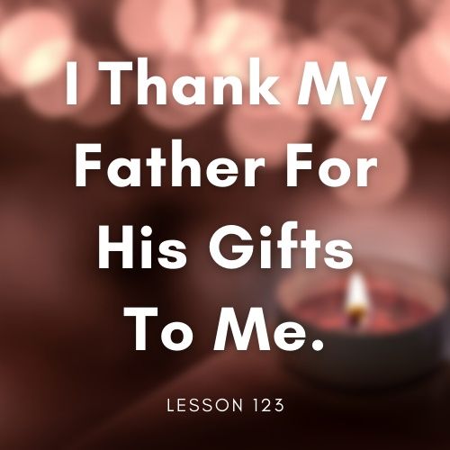 I Thank My Father for His Gifts To Me, Jenny Maria & Barret, ACIM