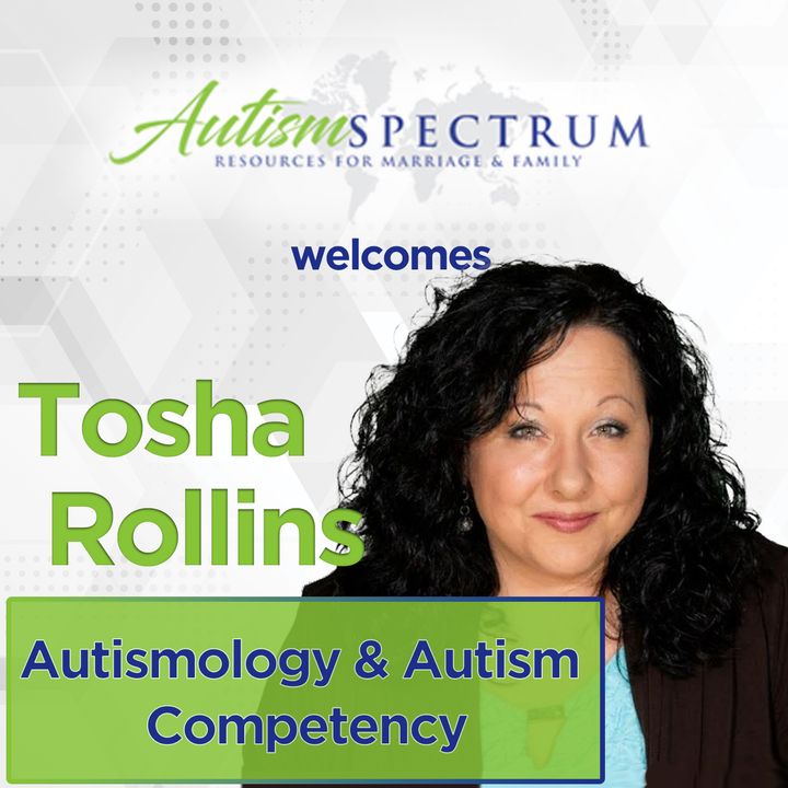 Autismology & Autism Competency with Tosha Rollins