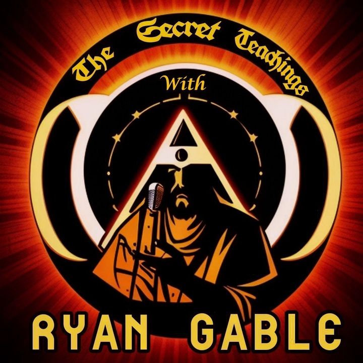 The Secret Teachings with Ryan Gable