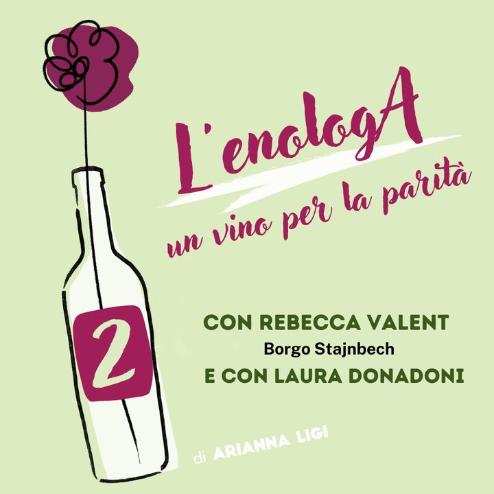 05_S2 L'enologA, un vino per la parità di genere | con Rebecca Valent e Laura Donadoni