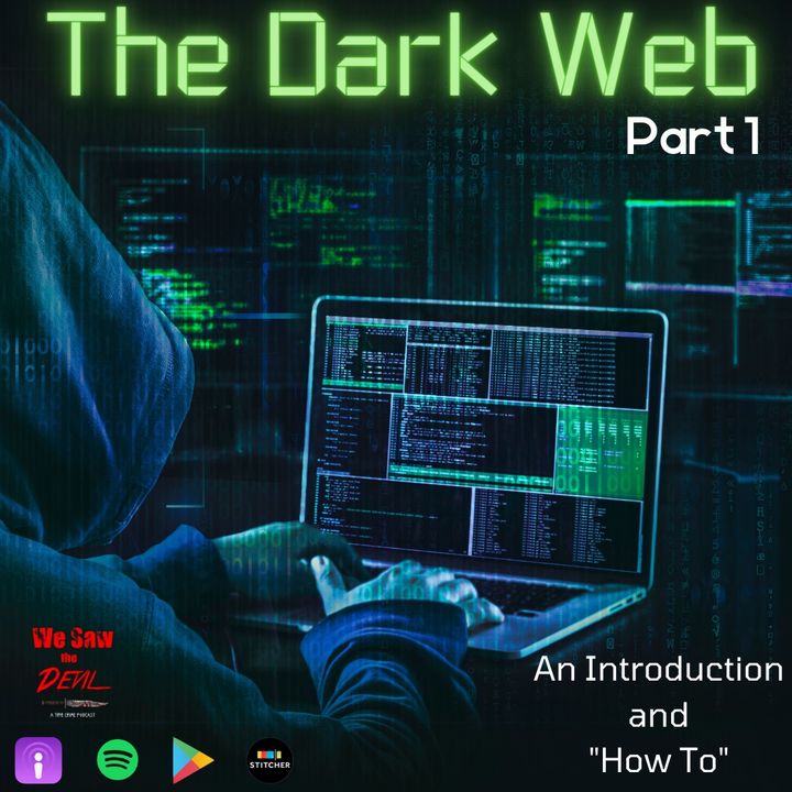 The Dark Web: An Introduction and How-To (Part 1)