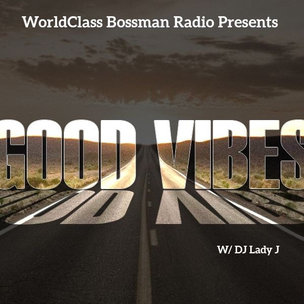 Welcome sit back & enjoy...Blessings   *DJ LADY J*  Worldclass Bossman Radio Presents