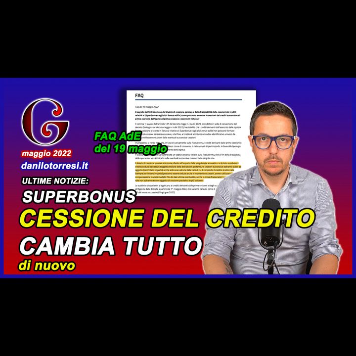 SUPERBONUS 110 ultime notizie - CESSIONE DEL CREDITO 2022 cambia tutto per i bonus ristrutturazione