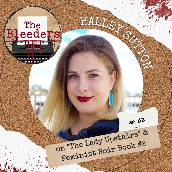 Halley Sutton on “The Lady Upstairs” & Feminist Noir Book #2