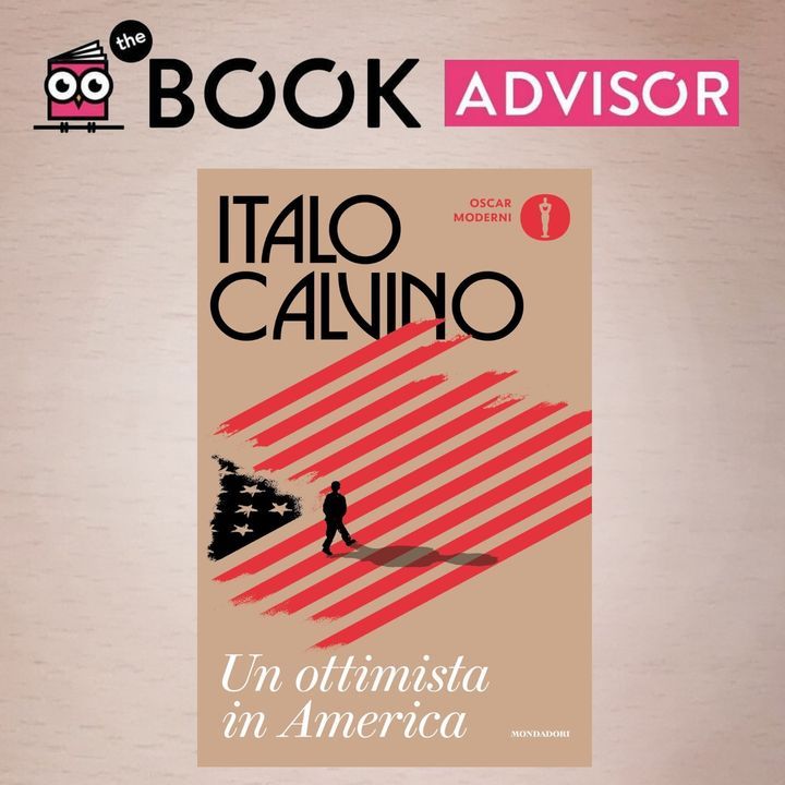 "Un ottimista in America" di Italo Calvino: impressioni e riflessioni sul mito americano anni '60