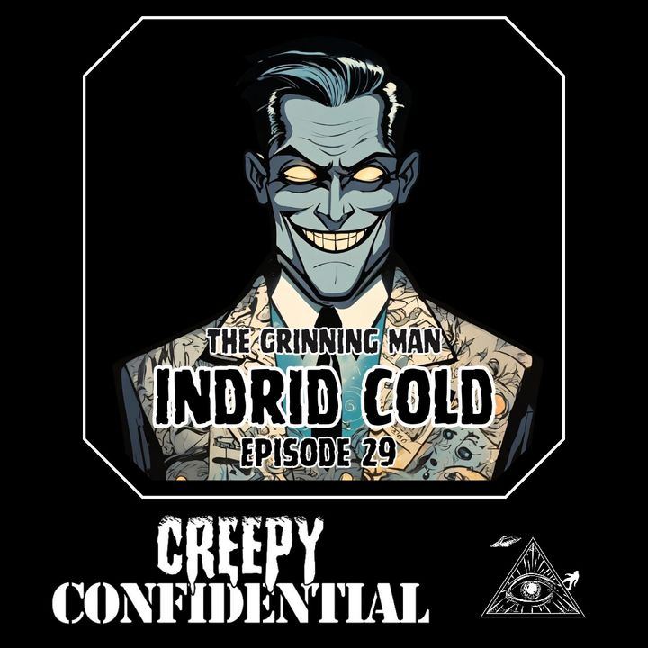 Indrid Cold AKA The Grinning Man
