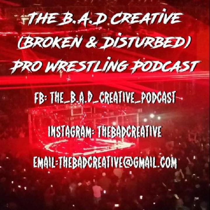 May The 4th Be With You Raw Recap - THE B.A.D CREATIVE PRO WRESTLING PODCAST