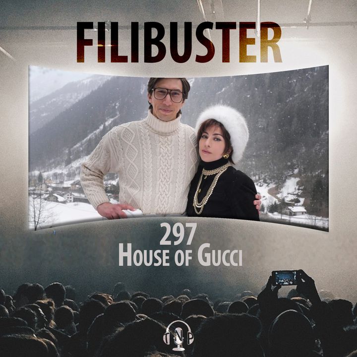 297 - House Of Gucci