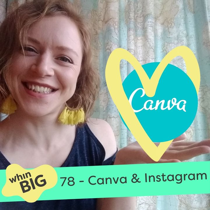 78 - 3 strategies for marketing success with Canva & Instagram