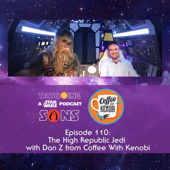 The High Republic Jedi with Dan Z from Coffee With Kenobi!