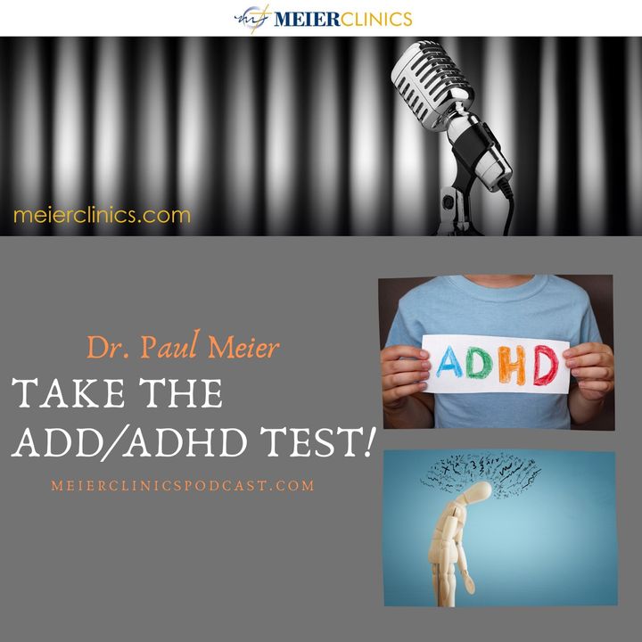 Take the ADD and ADHD Test with Dr. Paul Meier