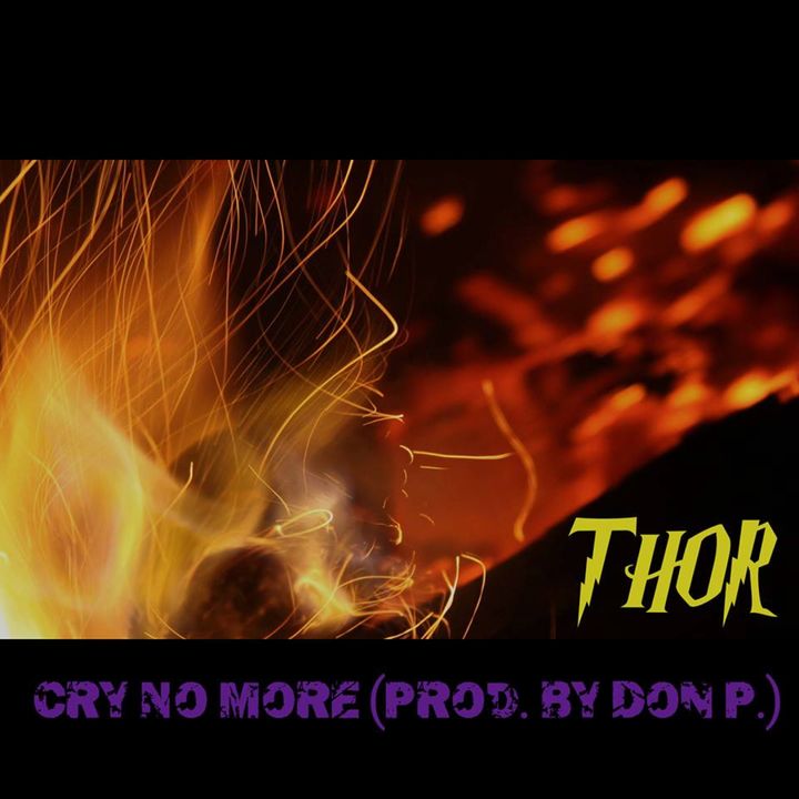 Thor "Cry No More" (Mixed By RIOT)  (Prod. Don P)  (Mastered 1) - Copy