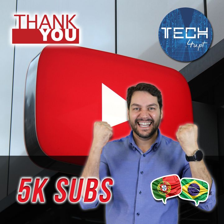 Muito Obrigado – 5K subscritores no canal do YouTube 🥳