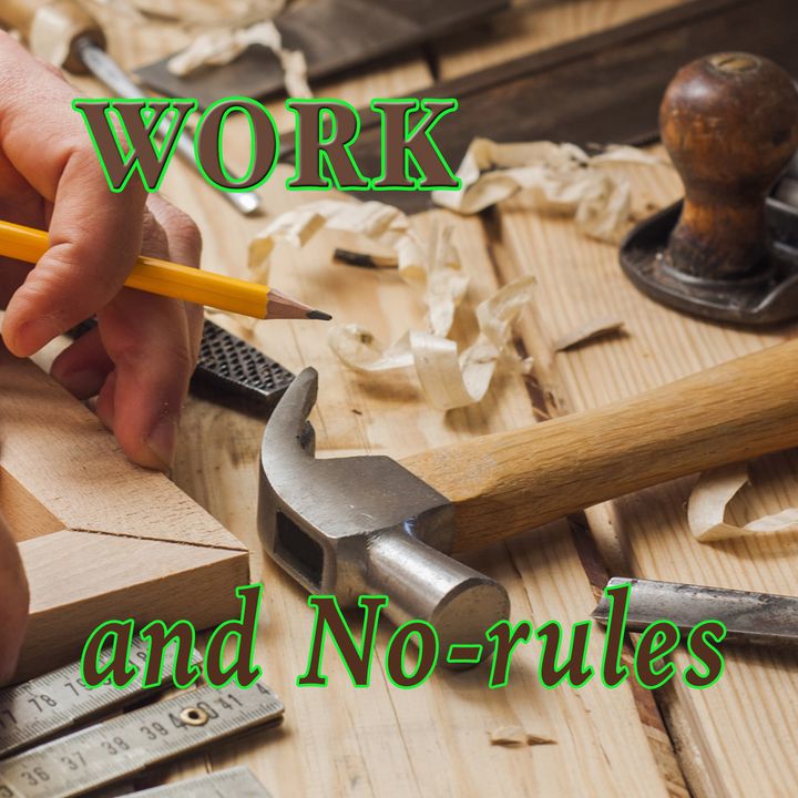 Work And No Rules, Genesis 2:15-17