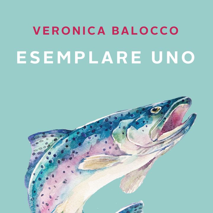 Veronica Balocco "Esemplare Uno"