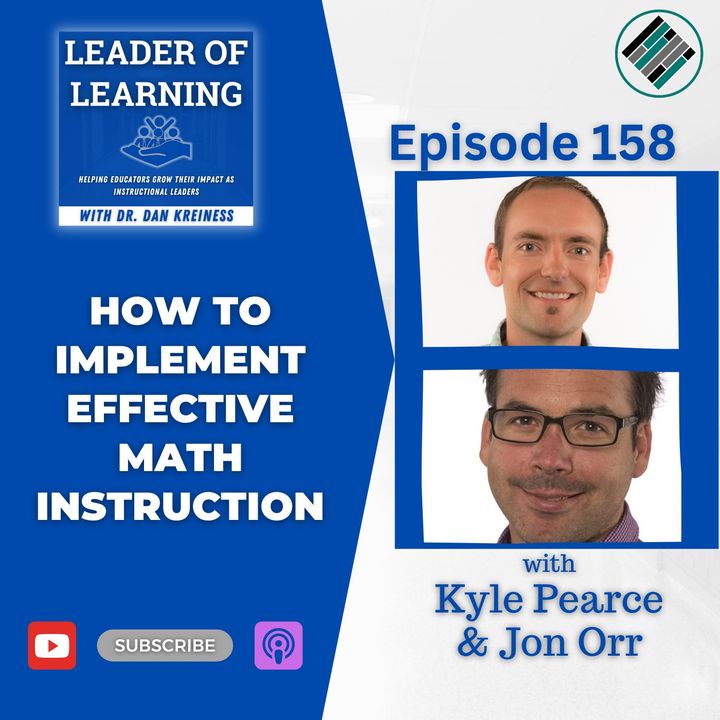 How to Implement Effective Math Instruction with Kyle Pearce and Jon Orr