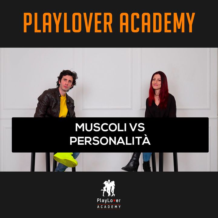794 - Muscoli vs Personalità