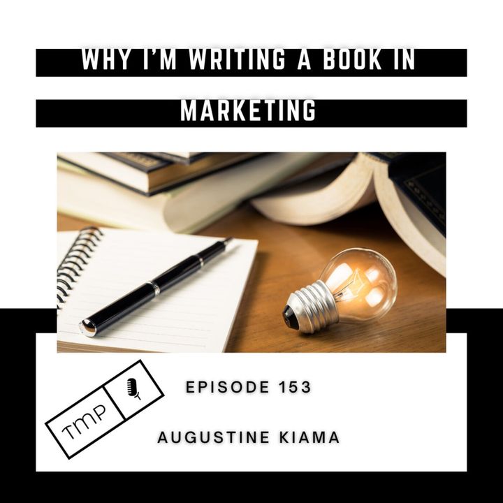 EP 153 : Why I'm writing a Marketing Book & Co-hosting a 2nd Podcast