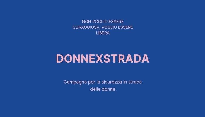 Donnexstrada, la pagina Instagram che fa compagnia alle donne sole per strada