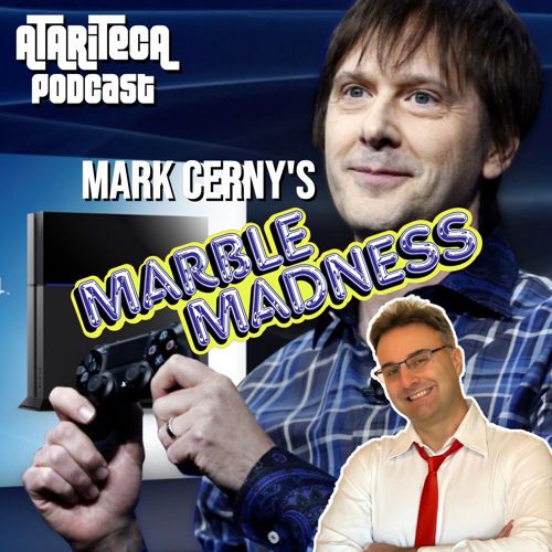 Ep.88 - MARBLE MADNESS e Mark Cerny