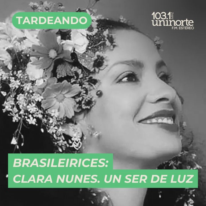 Brasileirices :: Clara Nunes, un ser de luz