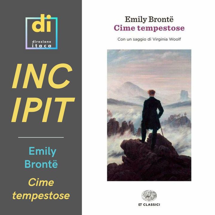 INCIPIT - Cime tempestose, di Emily Brontë (1847)