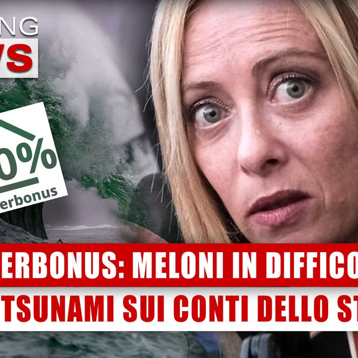 Superbonus, Meloni In Difficoltà: Si Abbatte Uno Tsunami Sui Conti Dello Stato! 