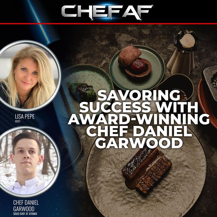 Savoring Success with Award-Winning Chef Daniel Garwood