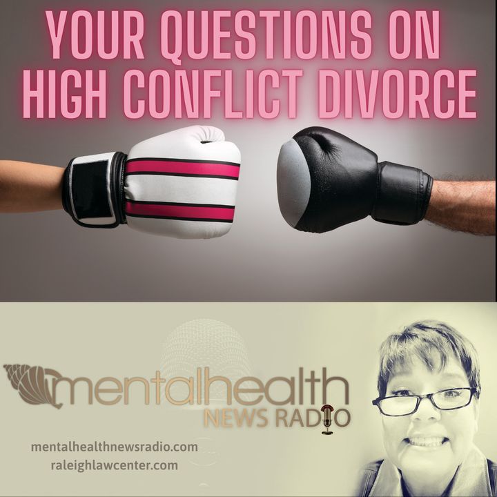 Your Questions on High Conflict Divorce