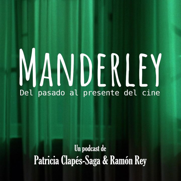 Manderley - Podcast de Cine
