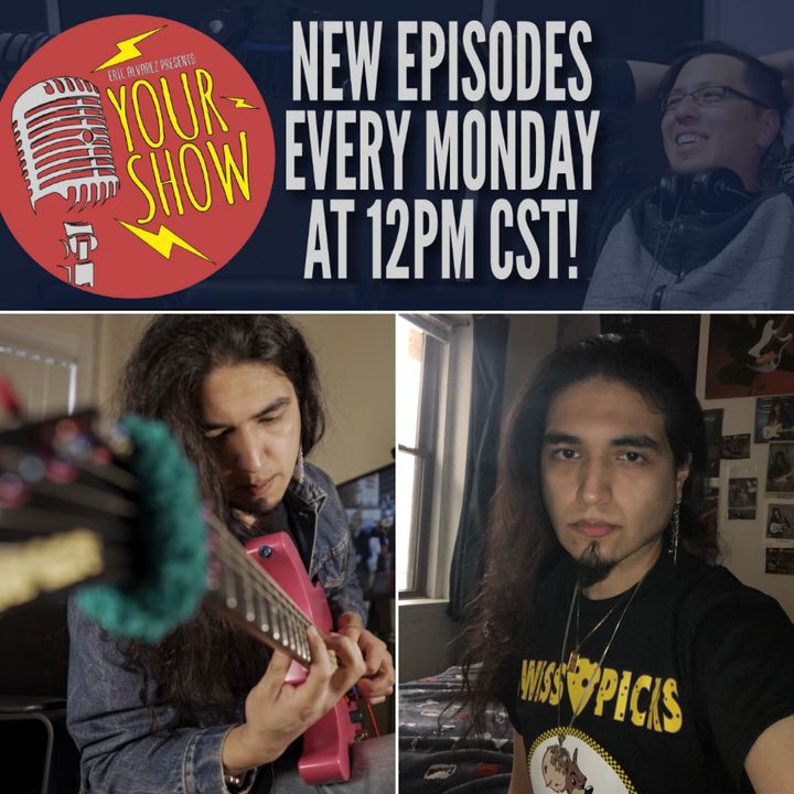 Your Show Episode 25 - Shred Guitar Rob Makes His Way to Berklee