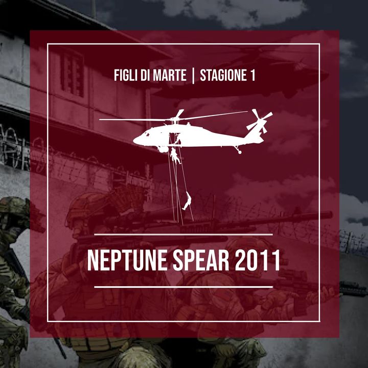 S1.E5 - Neptune Spear 2011, caccia a Osama Bin Laden