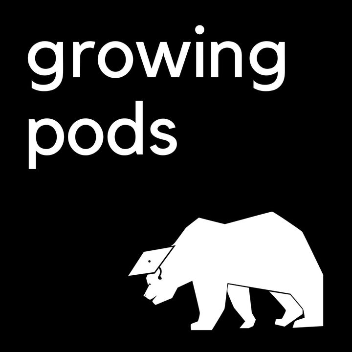 Growing Pods